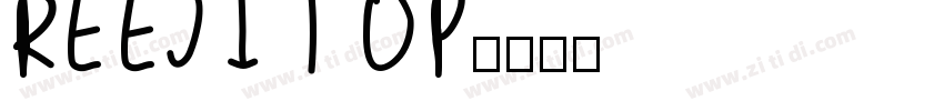 REEJI TOP字体转换